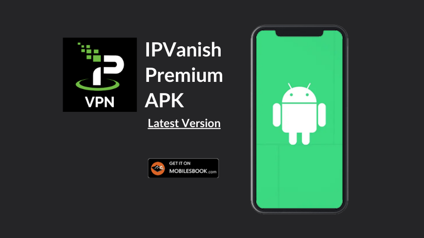 IPVanish VPN Premium APK